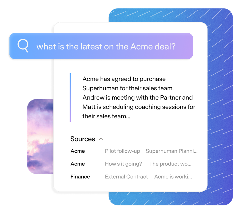 Ask AI answering "what is the latest on the Acme deal?" with cited source threads